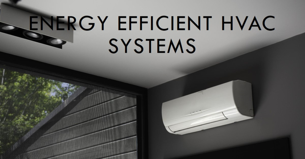 Are HVAC Systems Energy Efficient?