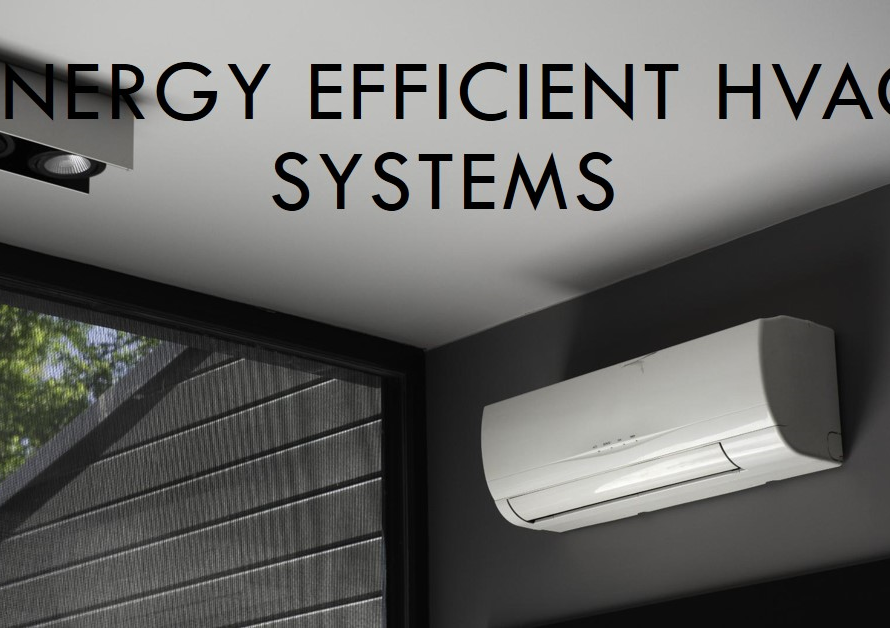 Are HVAC Systems Energy Efficient?