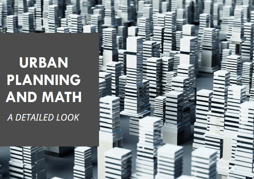 Does Urban Planning Involve Math? A Detailed Look