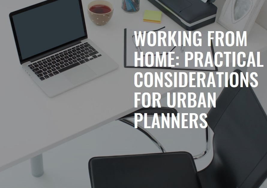 Can Urban Planners Work from Home? Practical Considerations