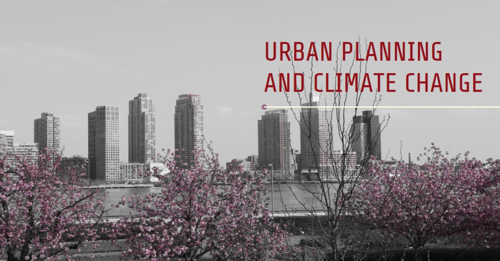 How Does Urban Planning Help Climate Change?