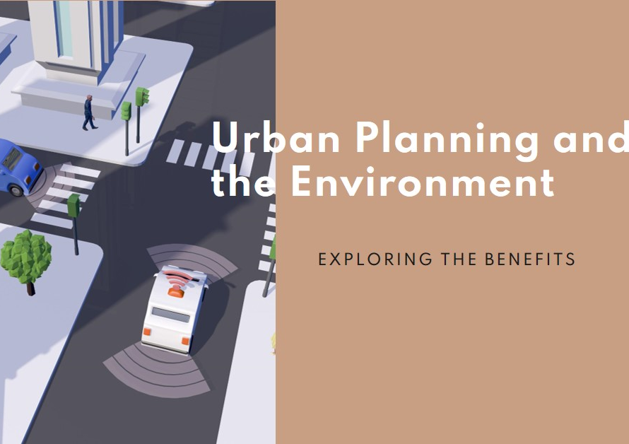 How Does Urban Planning Help the Environment?