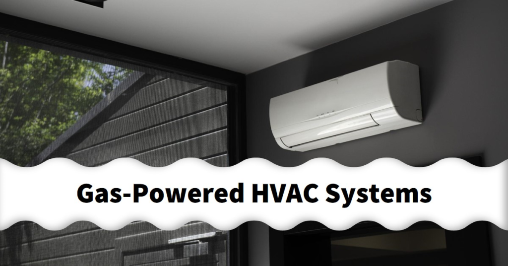 Can HVAC Systems Be Gas-Powered?