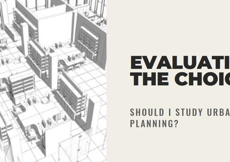 Should I Study Urban Planning? Evaluating the Choice