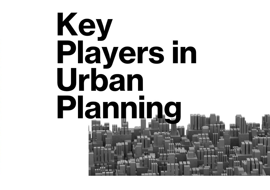 Who Does Urban Planning? Key Players
