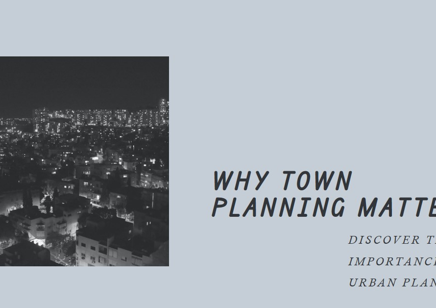 Why Town Planning Is Essential