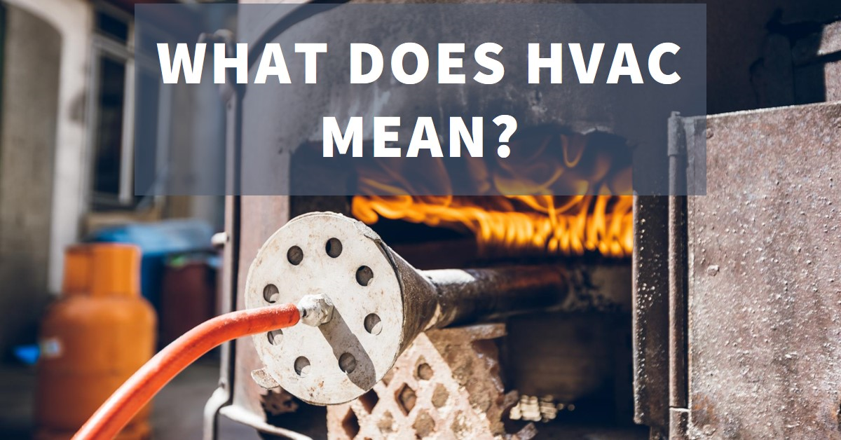 2024 What Does HVAC Mean? » Archova Visuals