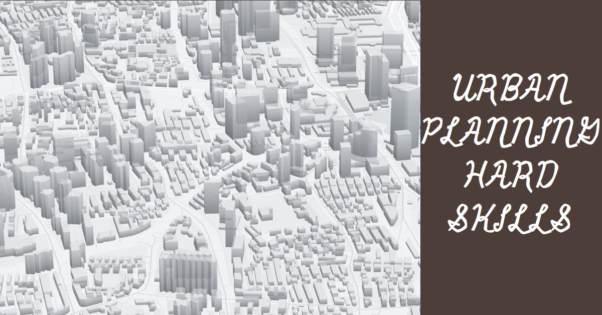 2026 Urban Planning Hard Skills: What You Need to Succeed » Archova Visuals