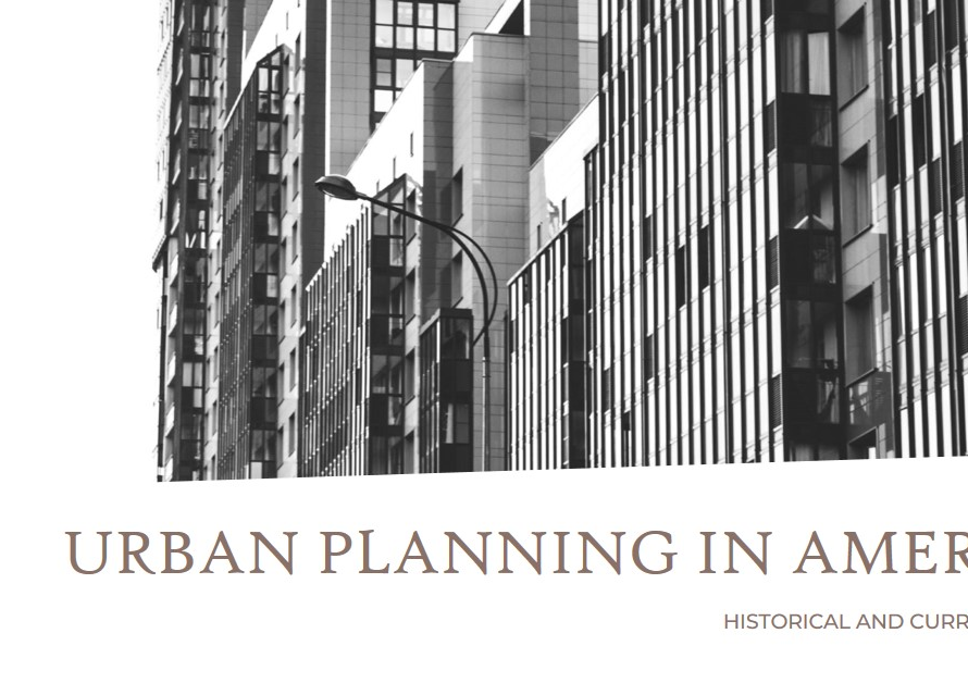 Urban Planning in America: Historical and Current Trends