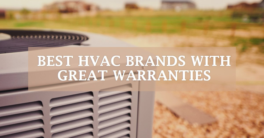 Which HVAC Brand Has the Best Warranty?