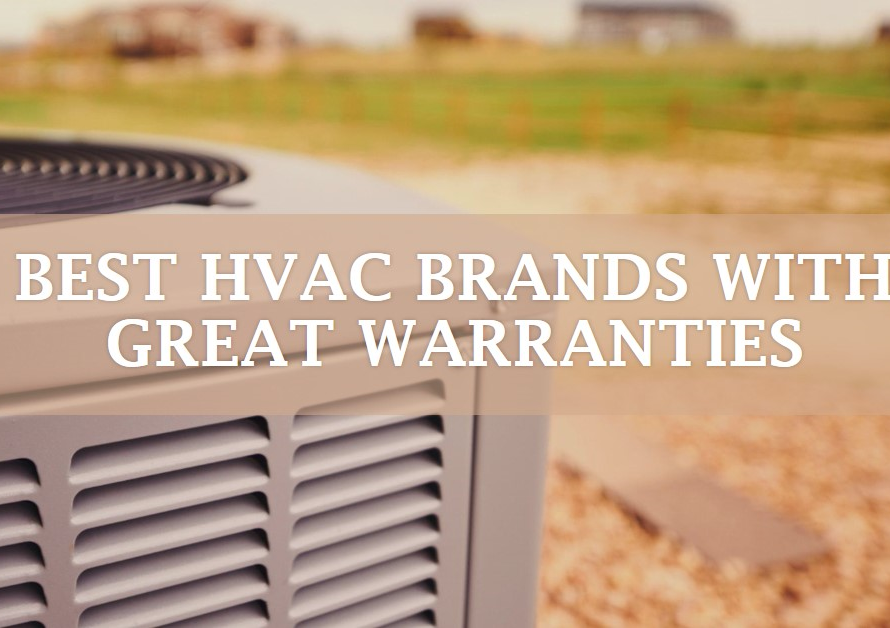 Which HVAC Brand Has the Best Warranty?