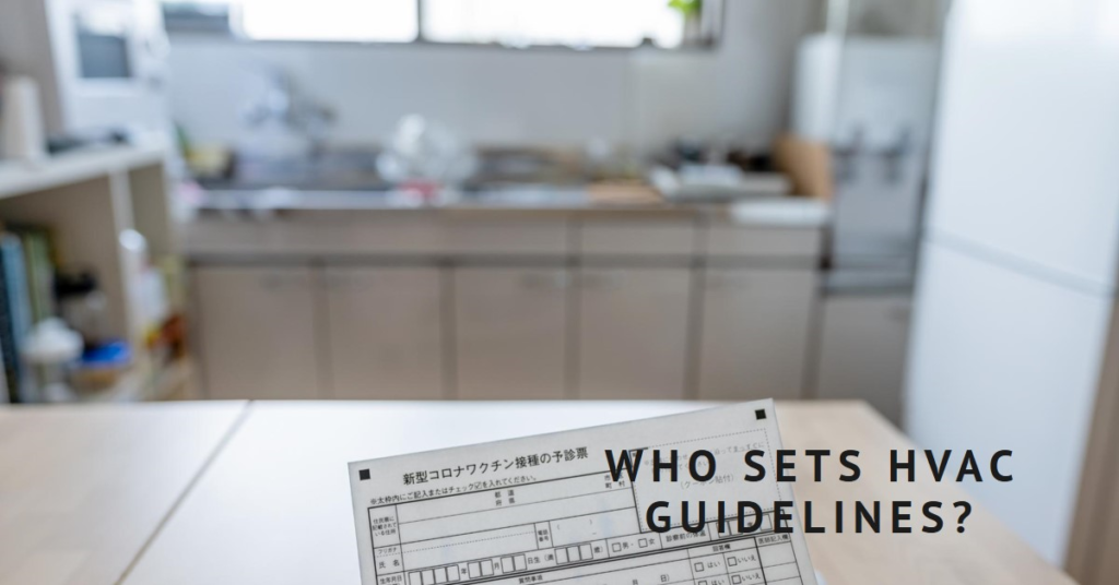Who Sets the Guidelines for HVAC Systems?