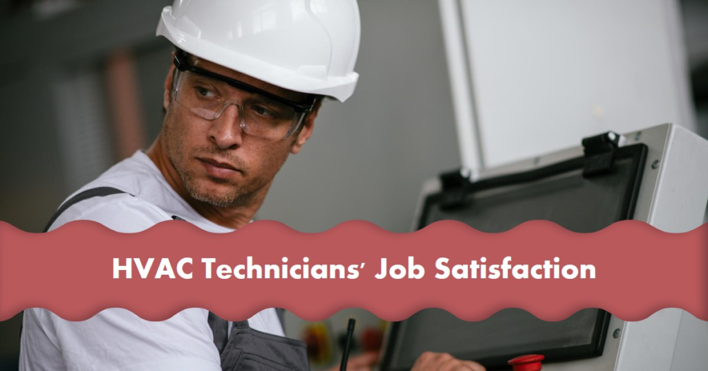 Are HVAC Technicians Happy in Their Jobs?