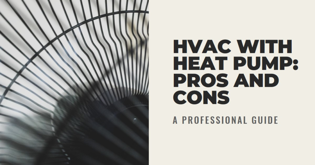 HVAC with Heat Pump: Pros and Cons