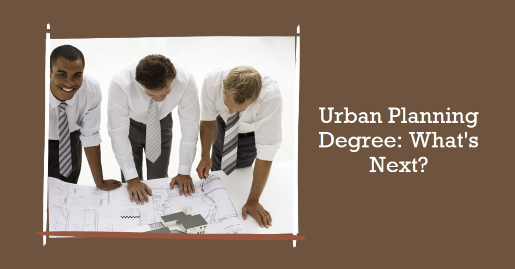 What Can I Do with an Urban Planning Degree?
