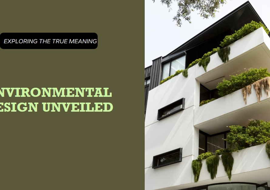 What Does Environmental Design Really Mean?