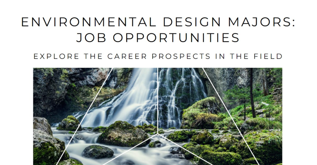 Job Opportunities for Environmental Design Majors