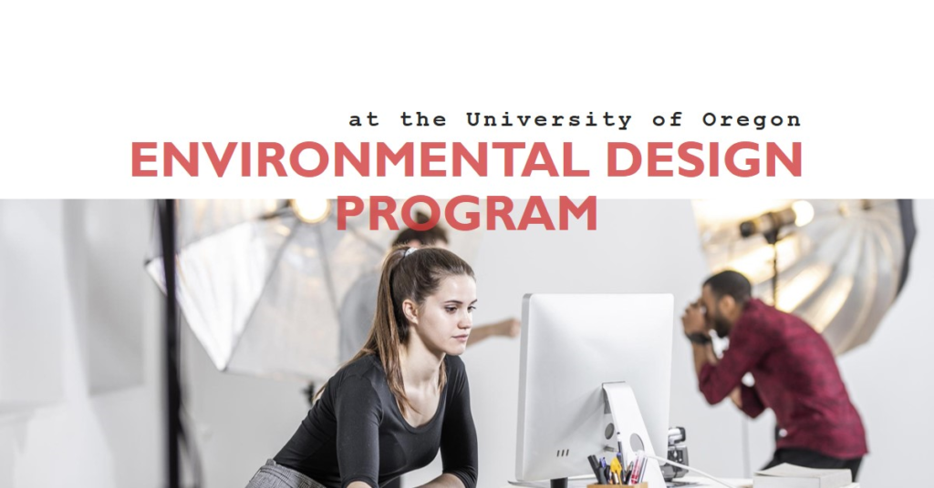 The Environmental Design Program at the University of Oregon