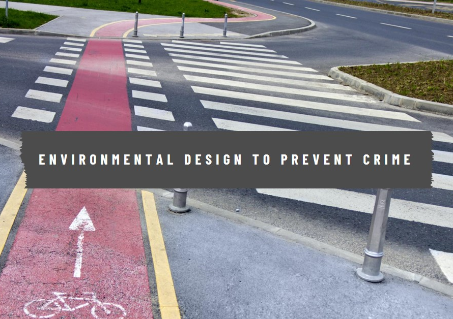 Using Environmental Design to Prevent Crime