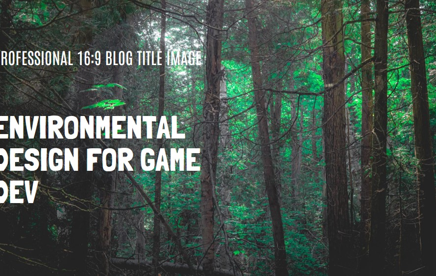 Environmental Design for Game Development