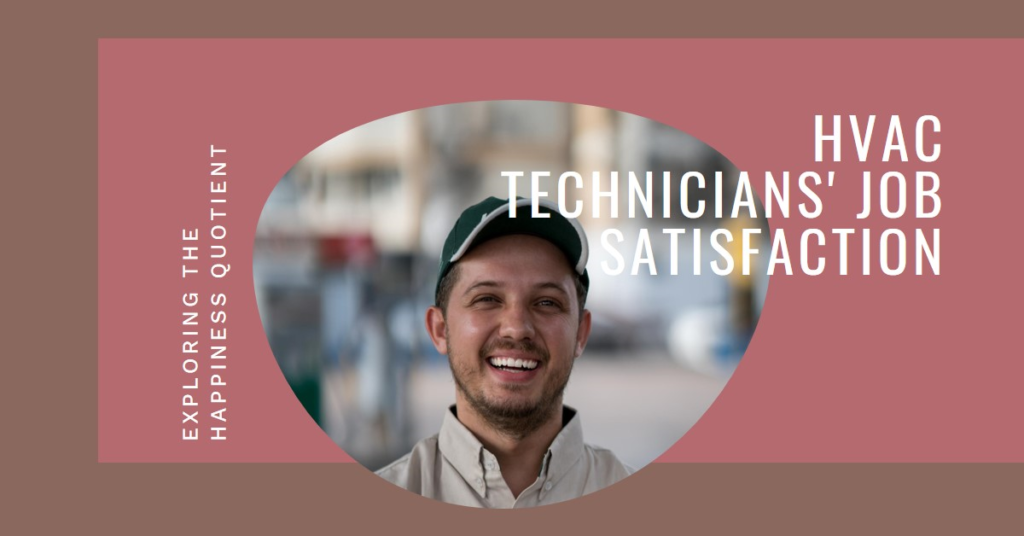Are HVAC Technicians Happy in Their Jobs?
