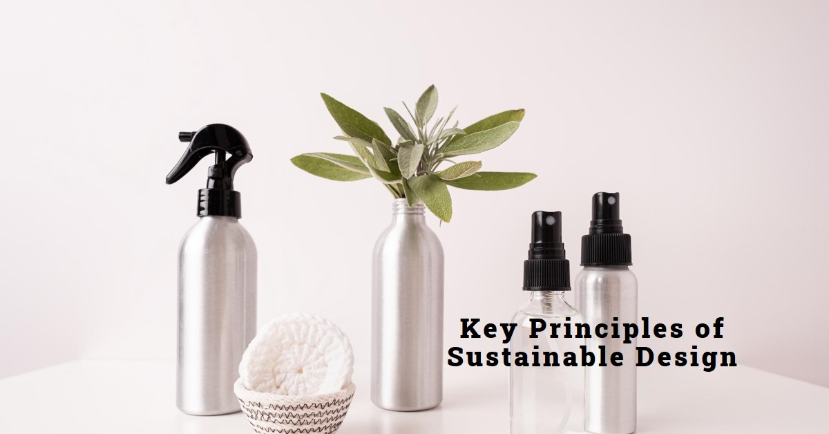 2026 Key Principles of Sustainable Design » Archova Visuals