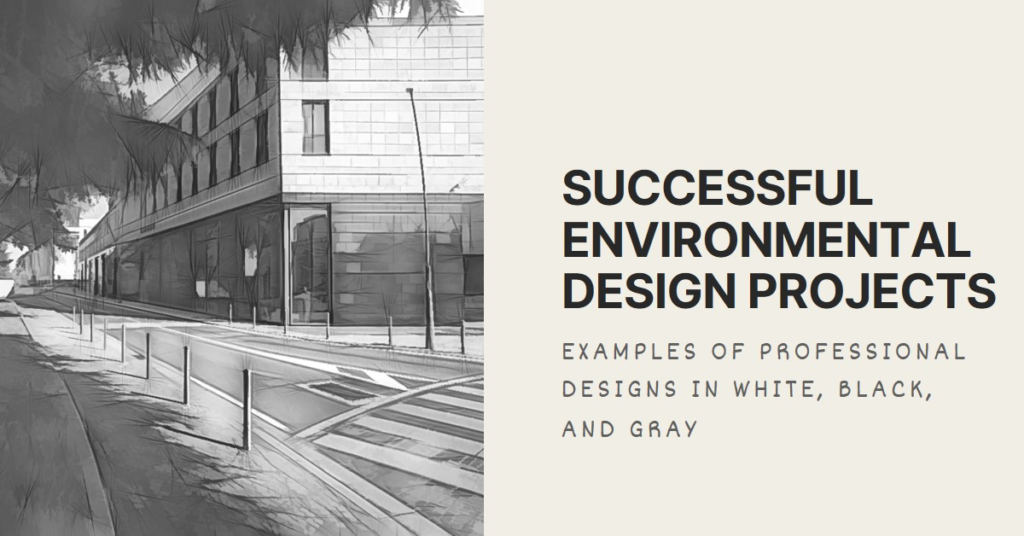 Examples of Successful Environmental Design Projects