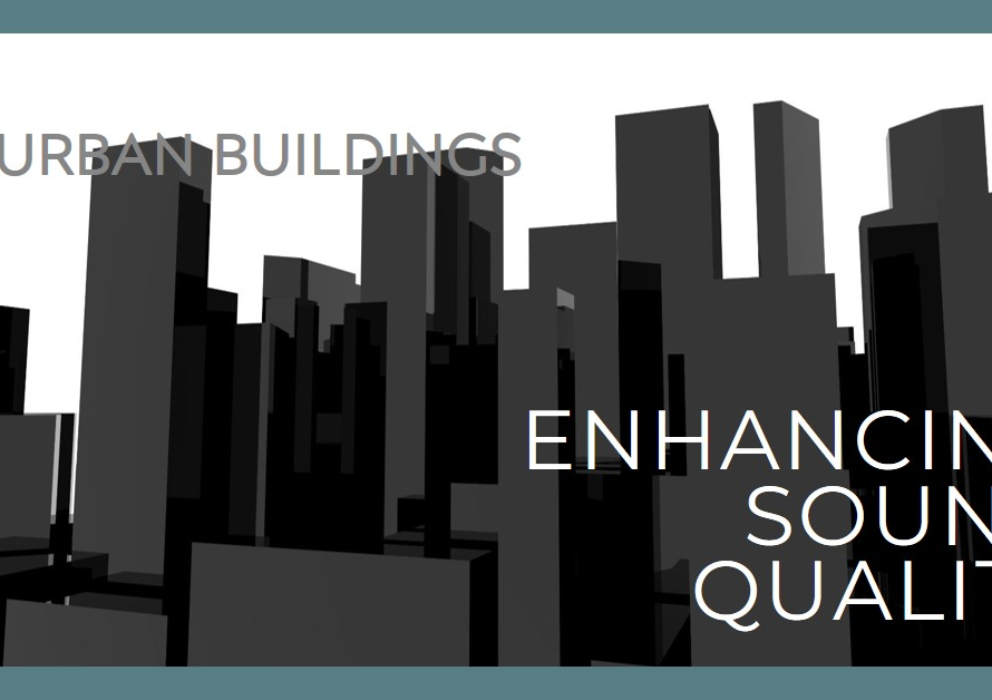Enhancing Sound Quality in Urban Buildings