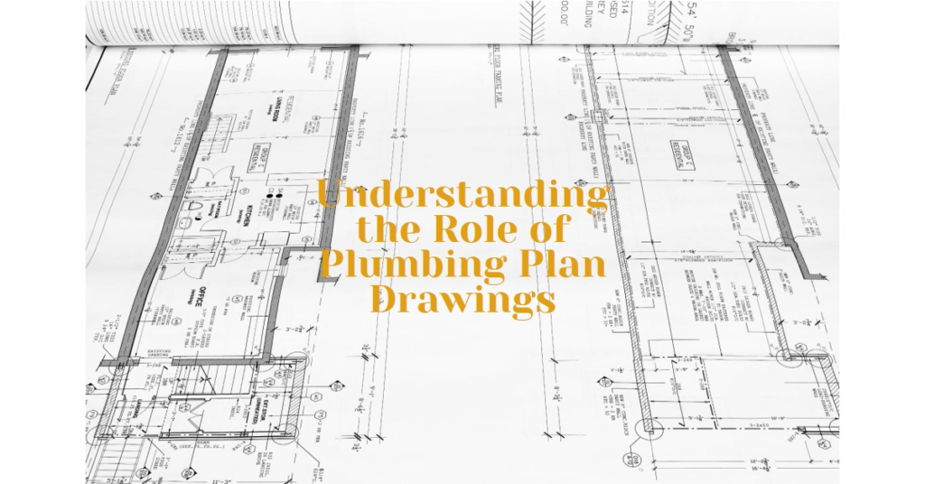 Who Draws Plumbing Plans? Understanding the Role
