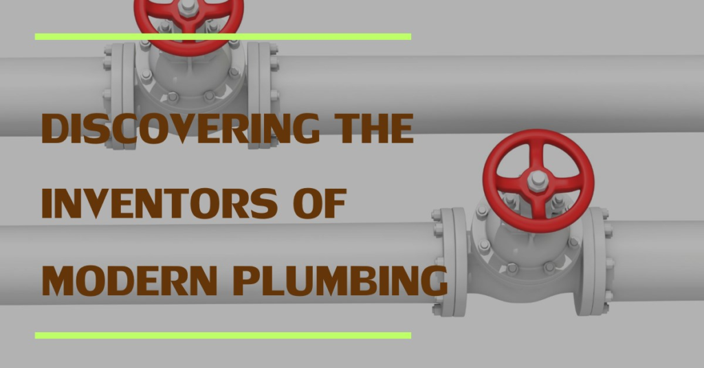  Who Invented Modern Plumbing? Historical Figures