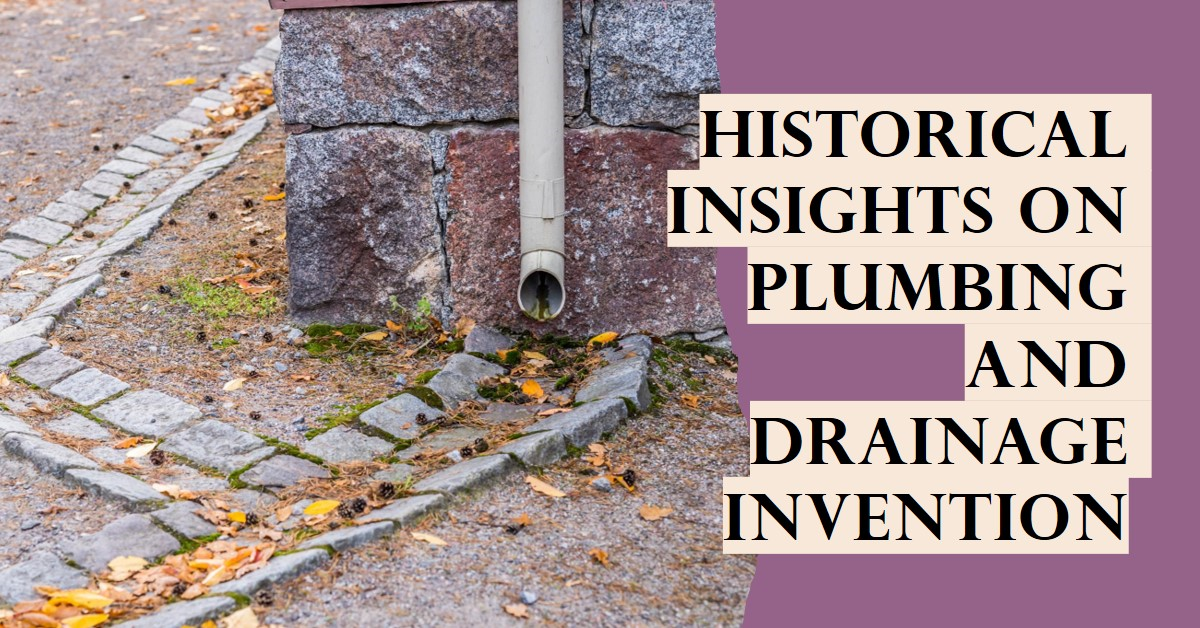 2024 Who Invented Plumbing and Drainage? Historical Insights » Archova Visuals