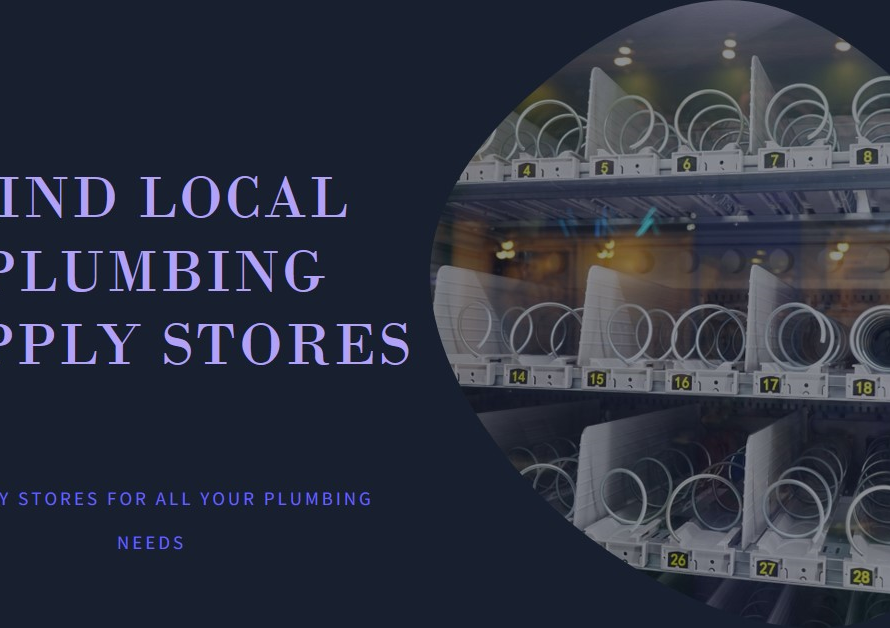 Who Sells Plumbing Supplies Near Me? Finding Local Stores