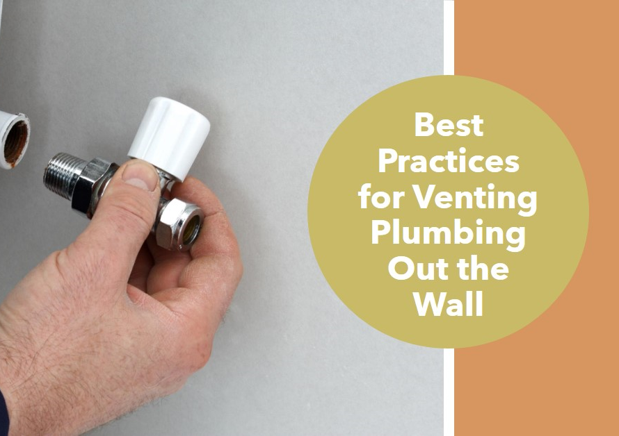 Can I Vent Plumbing Out the Wall? Best Practices