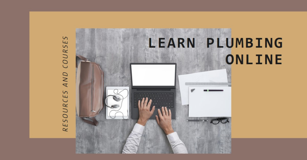 Can I Learn Plumbing Online? Resources and Courses