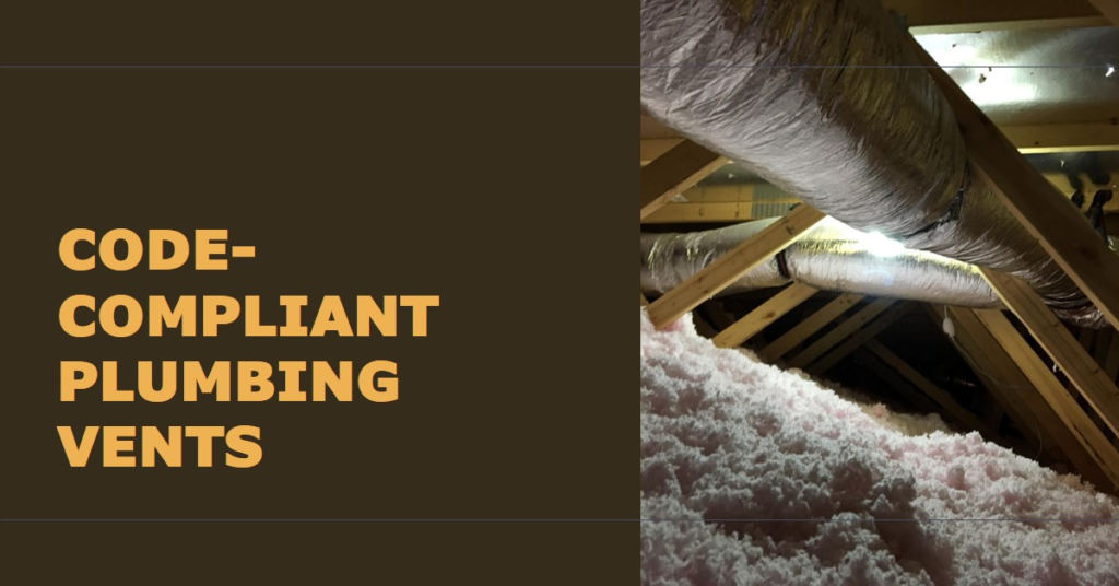 Can Plumbing Vents Terminate in the Attic? Code Compliance