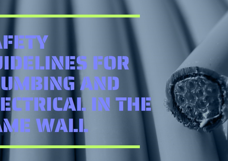 Can Plumbing and Electrical Be in the Same Wall? Safety Guidelines