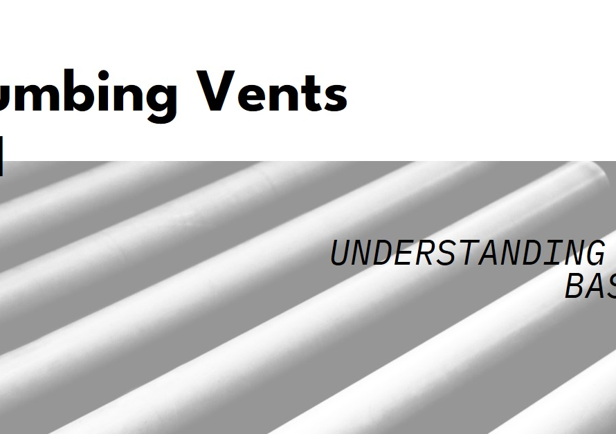 How Do Plumbing Vents Work? The Basics