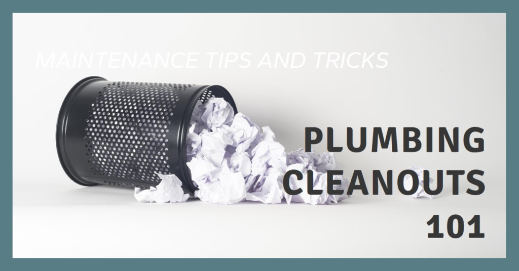 How Do Plumbing Cleanouts Work? Maintenance Tips