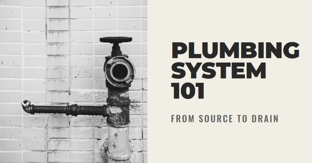  How Plumbing System Works: From Source to Drain