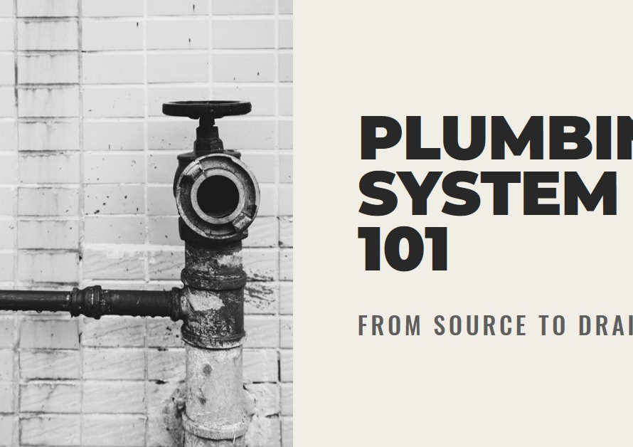 How Plumbing System Works: From Source to Drain