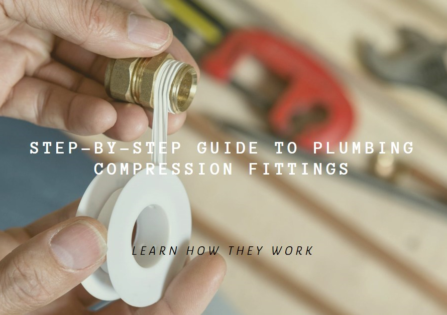 How Plumbing Compression Fittings Work: Step-by-Step