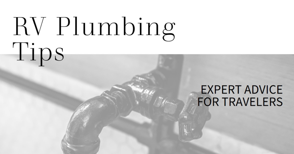 How Plumbing Works in an RV: Tips for Travelers