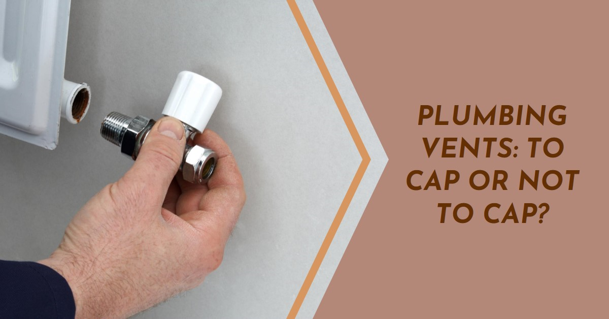 2024 Should Plumbing Vents Be Capped? What You Need to Know » Archova