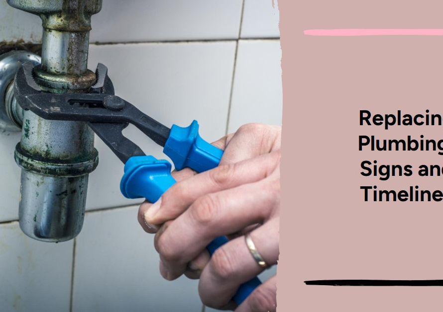 When Should Plumbing Be Replaced? Signs and Timelines