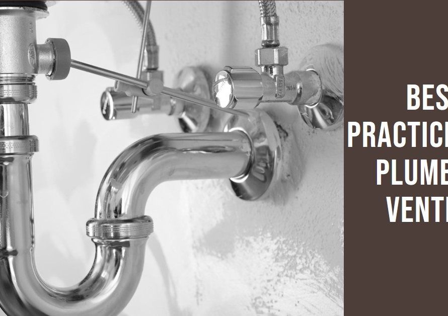 How Should Plumbing Be Vented? Best Practices