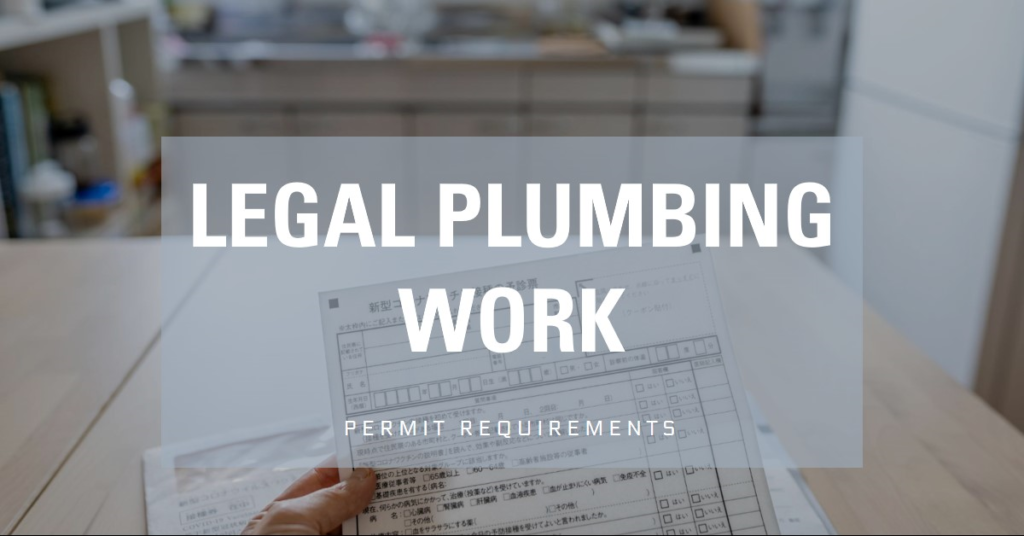 What Plumbing Work Requires a Permit? Legal Requirements