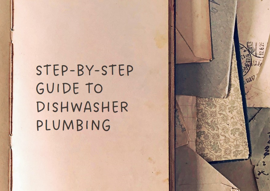 What Plumbing is Needed for a Dishwasher? A Step-by-Step Guide