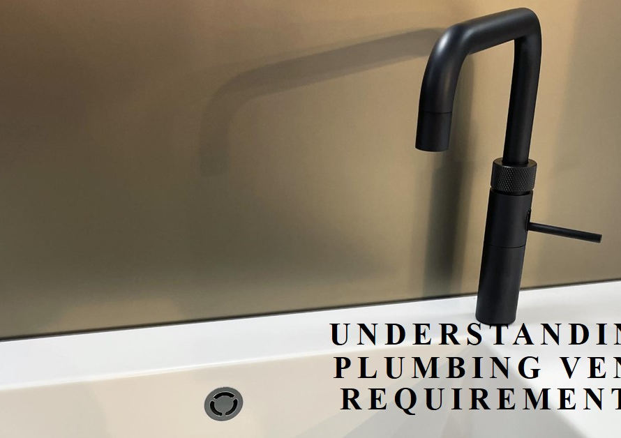 What Plumbing Fixtures Need Vents? Understanding Requirements