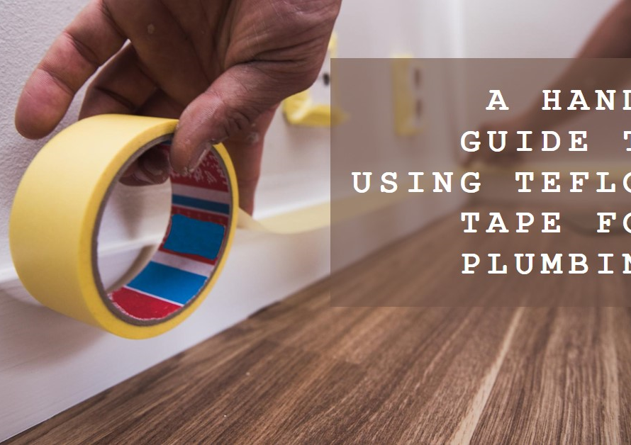 Plumbing: When to Use Teflon Tape? A Handy Guide