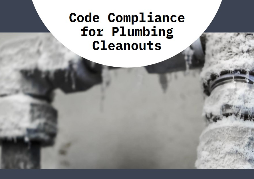 Where Are Plumbing Cleanouts Required? Code Compliance